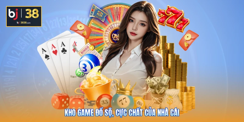BJ38 Review Chân Thực Và Toàn Diện Mọi Khía Cạnh Sân Chơi 3 Kho game đồ sộ, cực chất của nhà cái